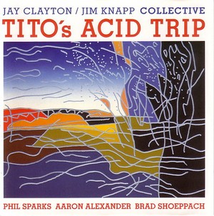 JAY CLAYTON / ジェイ・クレイトン / Tito's Acid Trip