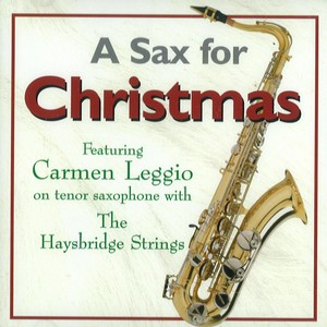 CARMEN LEGGIO / カーメン・レジオ / Sax For Christmas 