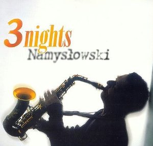 ZBIGNIEW NAMYSLOWSKI / ズビグニエフ・ナミスロフスキ / 3 Nights(3CD)