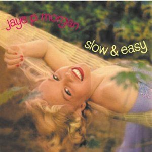 JAYE P. MORGAN / ジェイ・P・モーガン / Slow & Easy