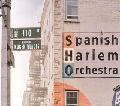 SPANISH HARLEM ORCHESTRA / スパニッシュ・ハーレム・オーケストラ / ACROSS 110 TH STREET