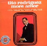 TITO RODRIGUEZ / ティト・ロドリゲス / MORE AMOR