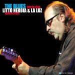 LITTO NEBBIA & LA LUZ / THE BLUES PART DOS