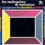 LOS MUNEQUITOS DE MATANZAS / ロス・ムニェキートス・デ・マタンサス / GUAGUANCO COLUMBIA YAMBU