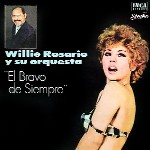 WILLIE ROSARIO / ウィリー・ロサリオ / EL BRAVO DE SIEMPRE