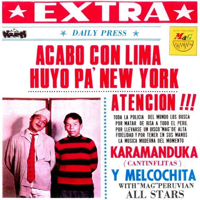 KARAMANDUKA & MELCOCHITA / カラマンドゥーカ & メルコチータ / EXTRA: ACABO CON LIMA HUYO PA'NEW YORK