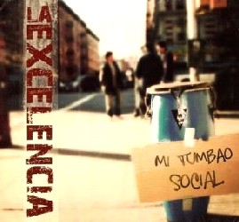 LA EXCELENCIA / ラ・エクセレンシア / MI TUMBAO SOCIAL