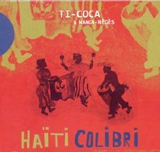 TI-COCA & WANGA-NEGES / チ・コカ＆ワンガ・ネジェス / ハイチ・コリブリ