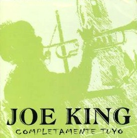 JOE KING / COMPLETAMENTE TUYO