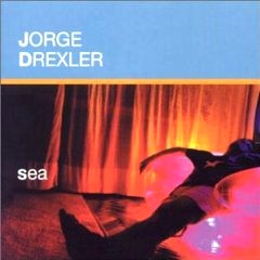 JORGE DREXLER / ホルヘ・ドレクスレル / SEA