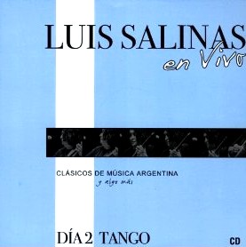 LUIS SALINAS / ルイス・サリナス / EN VIVO DIA 2 - TANGO