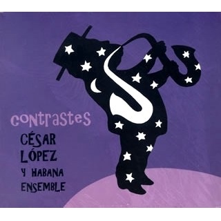 CESAR LOPEZ / セサル・ロペス&アバナ・アンサンブル / CONTRASTES