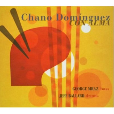 CHANO DOMINGUEZ / チャノ・ドミンゲス / Con Alma
