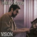 EMILIANO SALVADOR / エミリアーノ・サルバドール / VISION