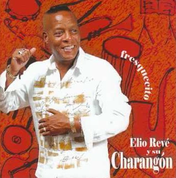 ELITO REVE Y SU CHARANGON / エリート・レベ・イ・ス・チャランゴン / FRESQUECITO