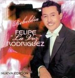FELIPE RODRIGUEZ / フェリーペ・ロドリゲス / REBELDIA