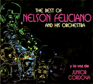 NELSON FELICIANO / THE BEST OF NELSON FELICIANO