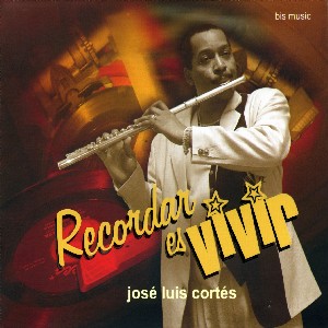 JOSE LUIS CORTES / ホセ・ルイス・コルテス / RECORDAR ES VIVIR