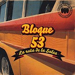 BLOQUE 53 / ブロッケ・シンクエンタ・イ・トレース / LA RUTA DE LA SALSA