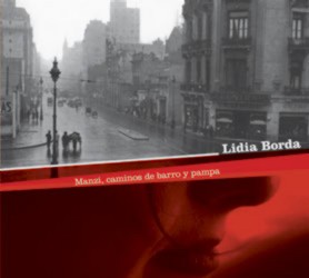 LIDIA BORDA / リディア・ボルダ / MANZI, CAMINOS DE BARRO Y PAMPA