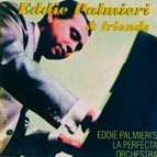 EDDIE PALMIERI / エディ・パルミエリ / EDDIE PALMIERI'S LA PERFECTA ORCHESTRA