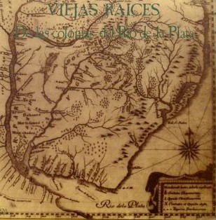 VIEJAS RAICES / ビエハス・ライセス / DE LAS COLOLONIAS DEL RIO DE LA PLATA / デ・ラス・コロニアス・デル・リオ・デ・ラ・プラタ
