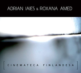 ADRIAN IAIES, ROXANA AMED / CINEMATECA FINLANDES