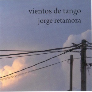 JORGE RETAMOZA / ホルヘ・レタモーサ / VIENTOS DE TANGO