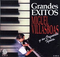 MIGUEL VILLASBOAS / GRANDES EXITOS