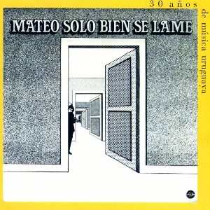 EDUARDO MATEO / エドゥアルド・マテオ / MATEO SOLO BIEN SE LAME