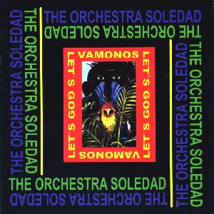ORCHESTRA SOLEDAD / オーケストラ・ソレダー / VAMONOS (LET'S GO)