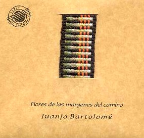 JUANJO BARTOLOME  / FLORES DE LAS MARGENES DEL CAMINO