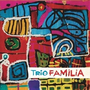 TRIO FAMILIA / トリオ・ファミリア / TRIO FAMILIA