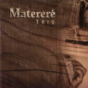 MATERERE TRIO  / マテレレ・トリオ / MATERERE TRIO 