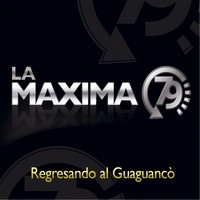 LA MAXIMA 79 / ラ・マヒマ79 / REGRESANDO AL GUAGUANCO