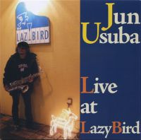 JUN USUBA / 臼庭潤 / LIVE AT LAZY BIRD