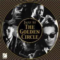 V.A.(JAZZ AT THE GOLDEN CIRCLE) / V.A.(ジャズ・アット・ゴールデン・サークル) / JAZZ AT THE GOLDEN CIRCLE / ジャズ・アット・ゴールデン・サークル