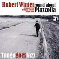 HUBERT WINTER / ROUND ABOUT PIAZZOLLA - TANGO GOES JAZZ