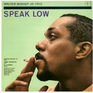 WALTER BISHOP JR / ウォルター・ビショップ・ジュニア / Speak Low / スピーク・ロウ