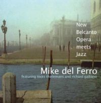 MIKE DEL FERRO / マイク・デル・フェーロ / ヴェニスの恋~ジャズ・ミーツ・オペラ