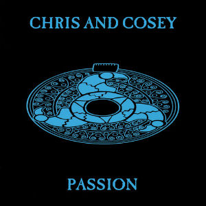 CHRIS & COSEY / クリス&コージー / PASSION