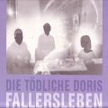 DIE TODLICHE DORIS / ディー・テートリッヒェ・ドーリス / FALLERSLEBEN