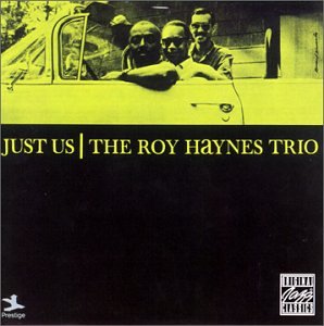 ROY HAYNES / ロイ・ヘインズ / Just Us