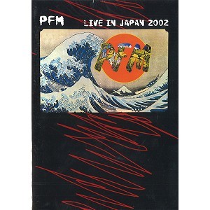 PFM / ピー・エフ・エム / LIVE IN JAPAN 2002