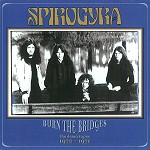 SPIROGYRA (PROG) / スパイロジャイラ / BURN THE BRIDGES: THE DEMO TAPE 1970-1971