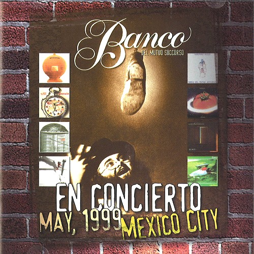 BANCO DEL MUTUO SOCCORSO / バンコ・デル・ムトゥオ・ソッコルソ / EN CONCIERTO: MAY, 1999 MEXICO CITY