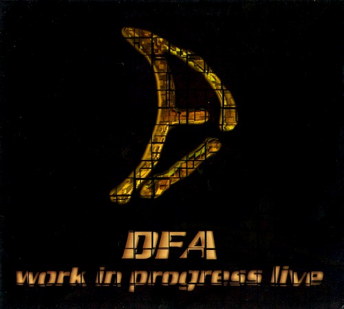 DFA / WORK IN PROGRESS LIVE