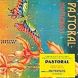 PASTORAL / パストラル / HUMANOS