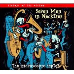 MICROSCOPIC SEPTET / マイクロスコピック・セプテット / SEVEN MEN IN NECKTIES: HISTORY OF THE MICROS VOL.1