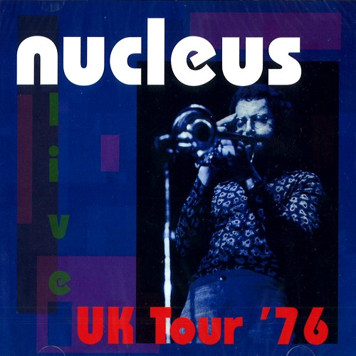 NUCLEUS (IAN CARR WITH NUCLEUS) / ニュークリアス (UK) / UK TOUR '76